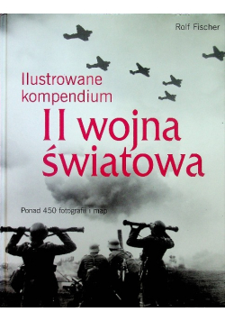 Ilustrowane kompendium II wojna światowa