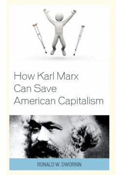 How Karl Marx Can Save American Capitalism