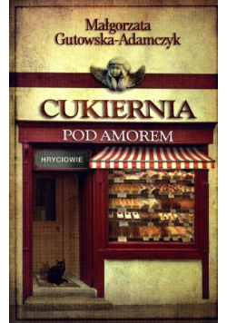 Cukiernia pod amorem Tom 3 Hryciowie