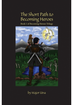 The Short Path to Becoming Heroes