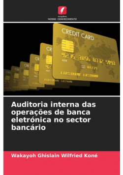 Auditoria interna das operações de banca eletrónica no sector bancário