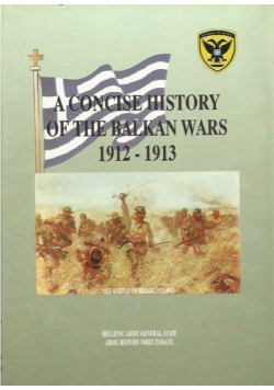 A concise history of the Balkan Wars 1912 1913