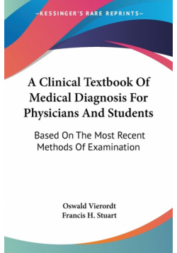 A Clinical Textbook Of Medical Diagnosis For Physicians And Students