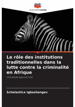 Le rôle des institutions traditionnelles dans la lutte contre la criminalité en Afrique
