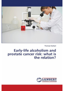 Early-life alcoholism and prostate cancer risk