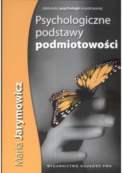 Psychologiczne podstawy podmiotowości