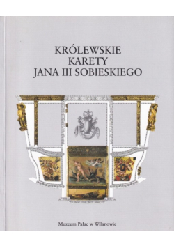 Kólewskie karety Jana III Sobieskiego