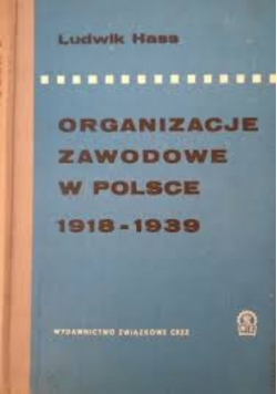 Organizacje zawodowe w Polsce 1918-1939