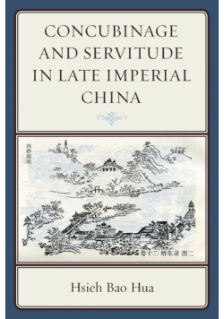 Concubinage and Servitude in Late Imperial China