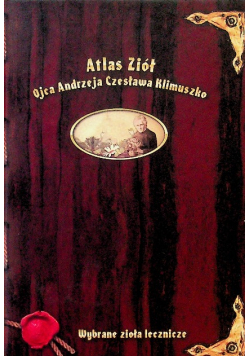 Atlas ziół ojca Andrzeja Klimuszko