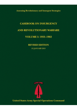 Casebook on Insurgency and Revolutionary Warfare, Volume I