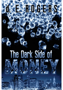 The Dark Side of Money