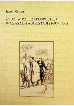 Żydzi w Rzeczypospolitej w czasach Augusta II (1697 - 1733)