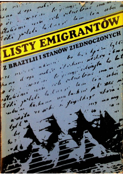 Listy emigrantów z Brazylii i Stanów Zjednoczonych