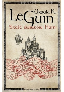 Guin Ursula K.Le - Sześć światów Hain
