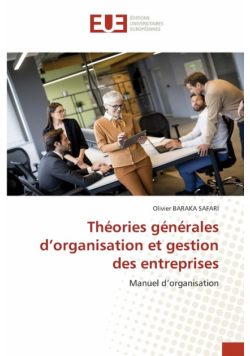 Théories générales d'organisation et gestion des entreprises