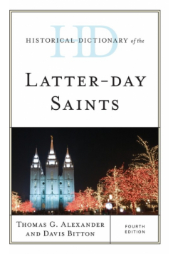 Historical Dictionary of the Latter-day Saints, Fourth Edition