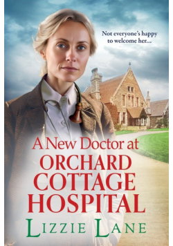 A New Doctor at Orchard Cottage Hospital