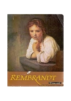 W kręgu sztuki. Rembrandt