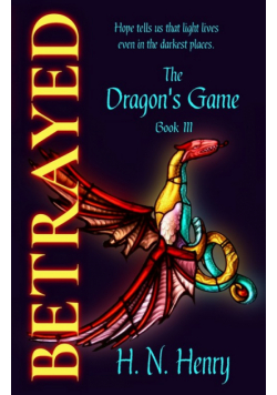 BETRAYED The Dragon's Game Book III