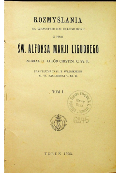Rozmyślania na wszystkie dni całego roku z pism św. Alfonsa Marji Liguorego Tom I 1935 r.