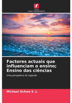Factores actuais que influenciam o ensino; Ensino das ciências