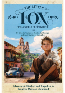 The Little Fox of la Capilla de Guadalupe