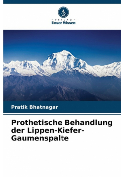 Prothetische Behandlung der Lippen-Kiefer-Gaumenspalte