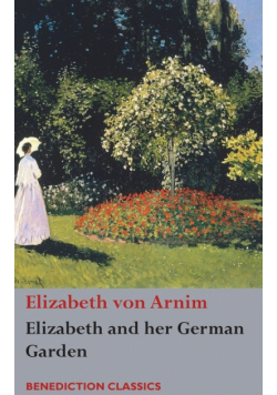 Elizabeth and her German Garden