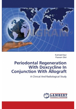 Periodontal Regeneration With Doxcycline In Conjunction With Allograft