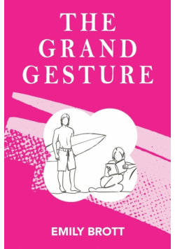 The Grand Gesture