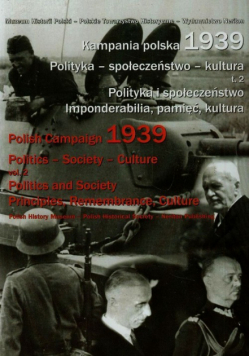 Kampania polska 1939 Polityka-społeczeństwo-kultura, Tom 2