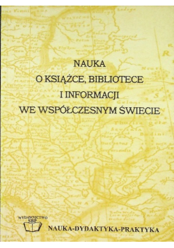 Nauka o książce bibliotece i informacji we współczesnym świecie
