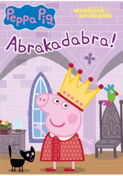 Peppa Pig Magiczne opowieści Abrakadabra