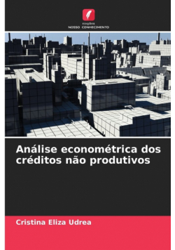 Análise econométrica dos créditos não produtivos