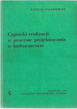 Czynniki realizacji w procesie projektowania w budownictwie