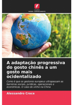 A adaptação progressiva do gosto chinês a um gosto mais ocidentalizado