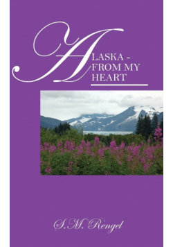 Alaska - From My Heart