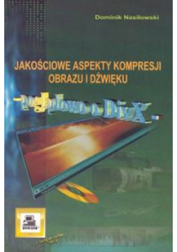 Jakościowe aspekty kompresji obrazu i dźwięku