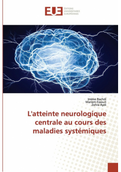 L'atteinte neurologique centrale au cours des maladies systémiques