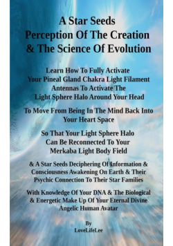 A Star Seeds Perception Of The Creation & The Science Of Evolution