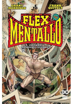 Flex Mentallo Człowiek Mięśniowej Tajemnicy