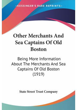 Other Merchants And Sea Captains Of Old Boston