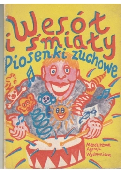 Wesół i śmiały . Piosenki zuchowe