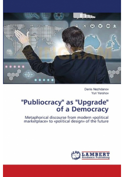 "Publiocracy" as "Upgrade" of a Democracy