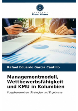Managementmodell, Wettbewerbsfähigkeit und KMU in Kolumbien