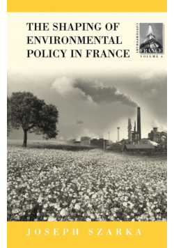 The Shaping of Environmental Policy in France