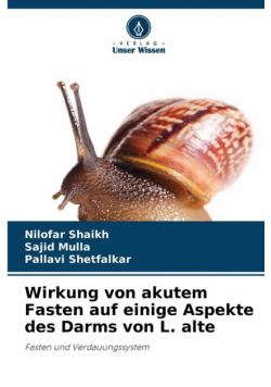 Wirkung von akutem Fasten auf einige Aspekte des Darms von L. alte