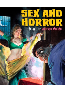 Sex and Horror: The Art of Roberto Molino