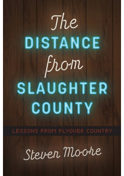 The Distance from Slaughter County